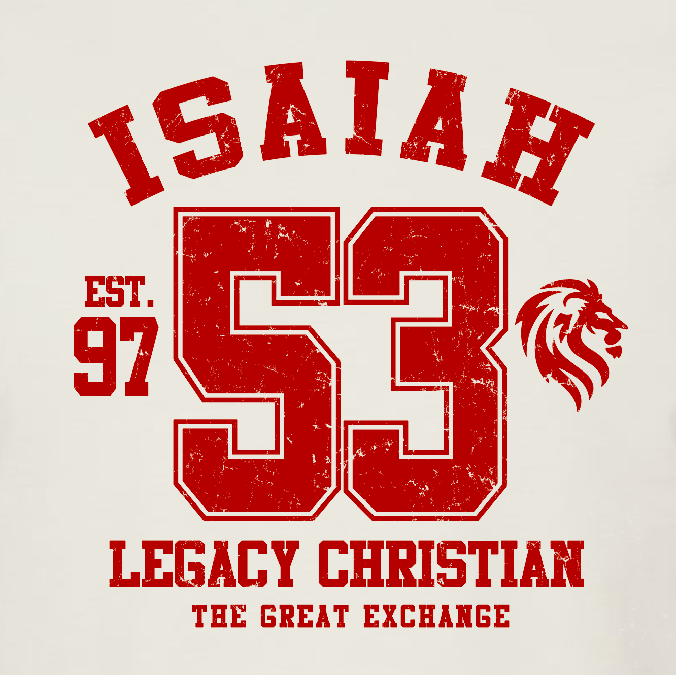Legacy Varsity Tee / Isaiah 53